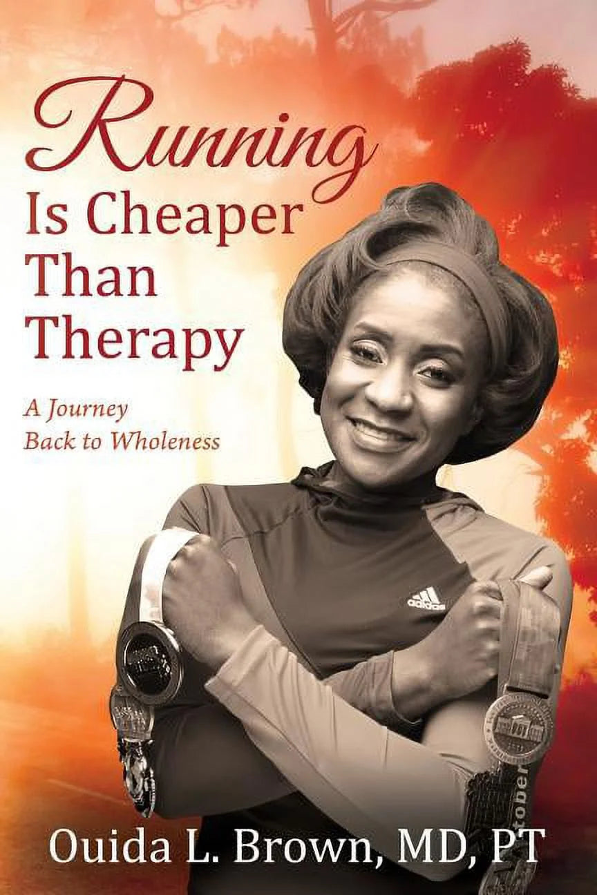 Running Is Cheaper than Therapy: a Journey Back to Wholeness (Paperback)